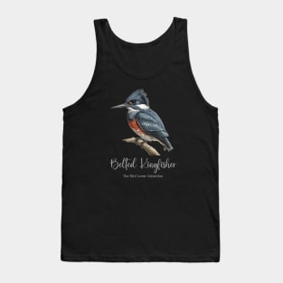 Belted Kingfisher - The Bird Lover Collection Tank Top